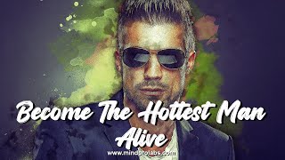 Become The Hottest Man Alive | Super Male Beauty Subliminal | Insatiable Male Beauty-2