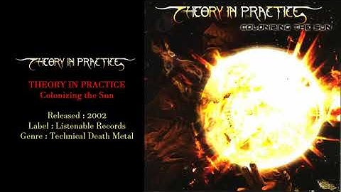 Theory in Practice - Colonizing the Sun - 2002 [Full Album] Sweden Tech|Prog