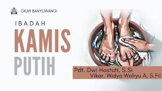 (RECORD) Ibadah Kamis Putih | Kamis, 2 April 2026 | GKJW Jemaat Banyuwangi