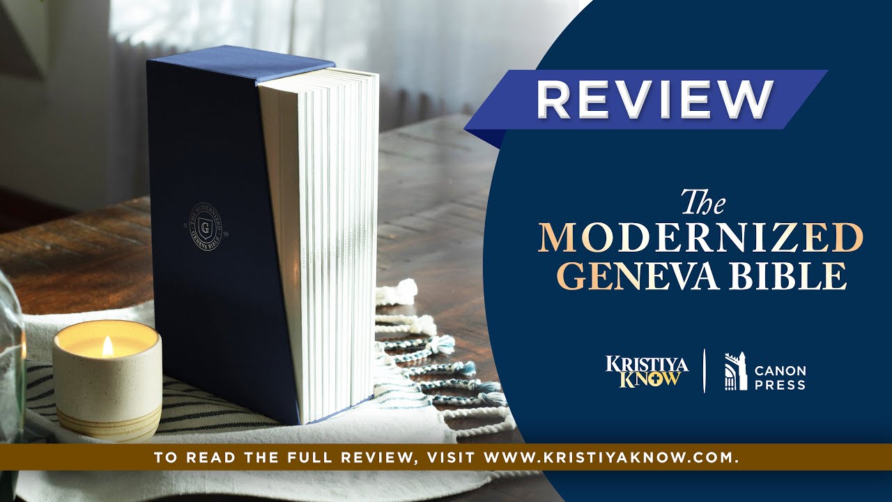 #BibleReview: Modernized Geneva Bible | KristiyaKnow