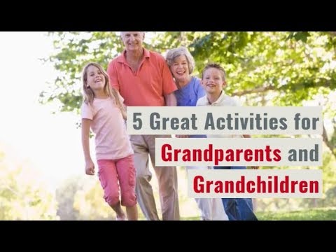 5 Great Activities for Grandparents and Grandchildren