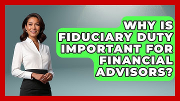Why Is Fiduciary Duty Important for Financial Advisors? | Wealth Advisor Success Hub News