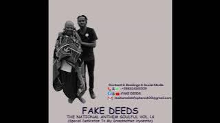 FAKE DEEDS - THE NATIONAL ANTHEM SOULFUL VOL.14 (Special Dedication To My Grandmother Hycentha)