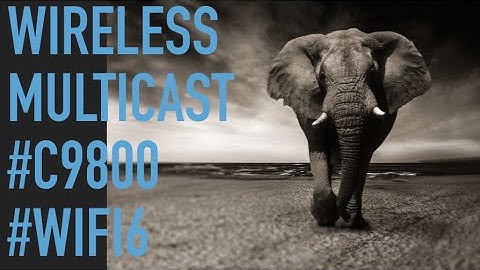 Cisco C9800 WIFI6 Multicast 설정 및 VLC 동영상 테스트