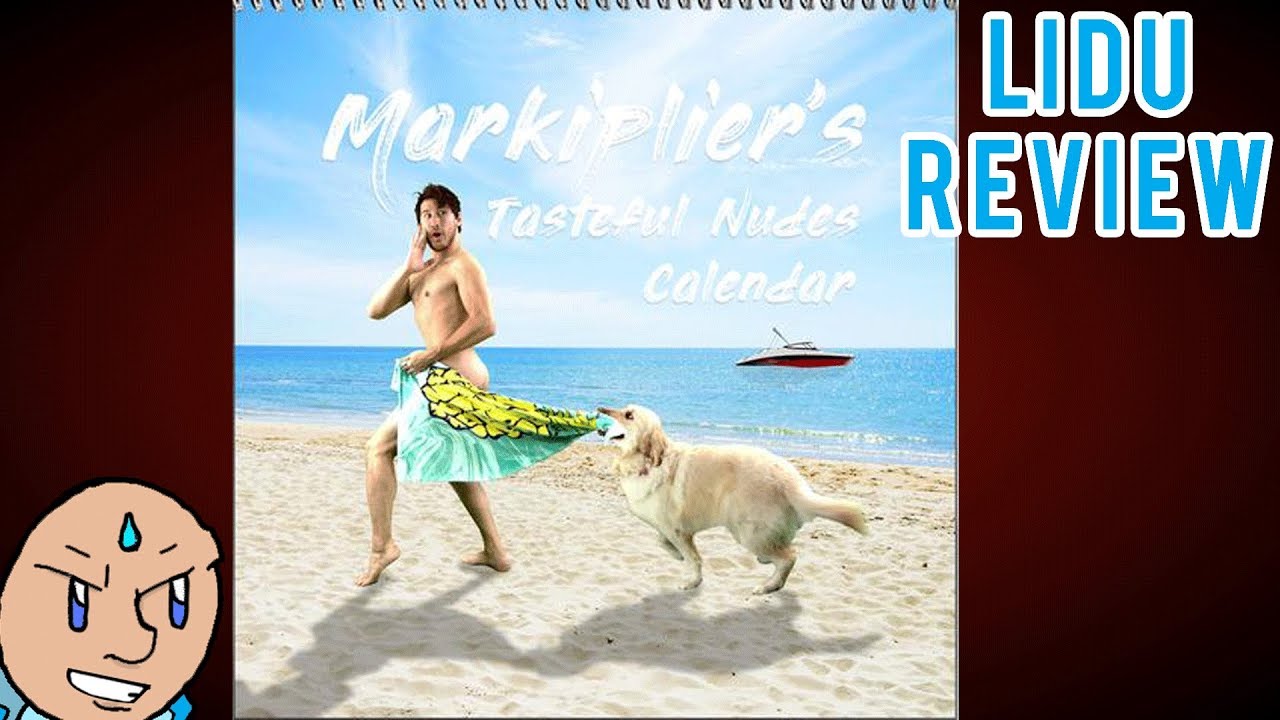 Markiplier's Tasteful Nudes Calendar LiDu "Tasteful" Review.