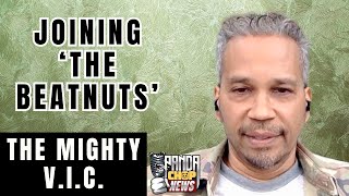 The Mighty V.I.C. On Joining 'The Beatnuts' Group [Part 5]