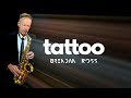 Tattoo | Loreen | Brendan Ross Saxophone version