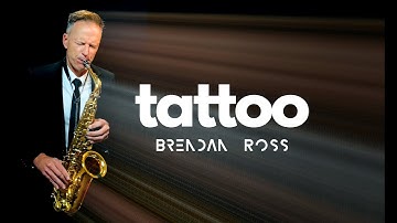 Thumbnail of Tattoo | Loreen | Brendan Ross Saxophone version