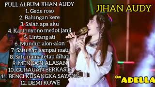 Full Album Jihan Audy - Om Adella Terbaru November 2019