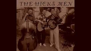 The Hicks Men video