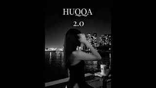 Huqqa 2.0
