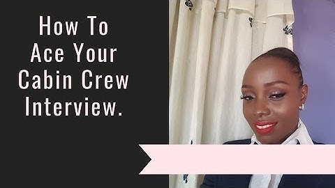Flight Attendant Interview Tips - How to pass your flight attendant interview