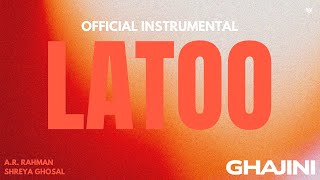 ✨ Latoo (Instrumental) | Ghajini | Official Instrumentals ✨