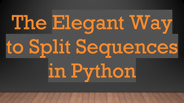 The Elegant Way to Split Sequences in Python
