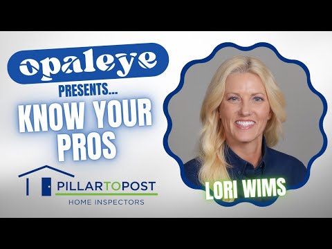 Know Your Pros: Lori Wims of Pillar to Post Home Inspectors