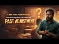 CBSE Sample Paper Past Adjustment 🔥 | Board Exam 2026 | Class 12 Accounts | EduNex by pankaj kohli
