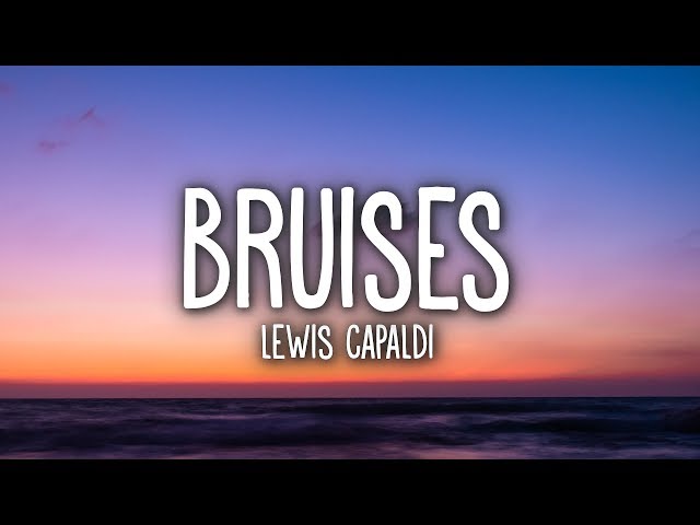 Lewis Capaldi - Bruises (Lyrics) class=