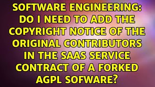 Do I need to add the copyright notice of the original contributors in the SaaS service contract...