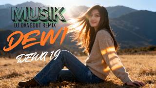 Musik Dj Dangdut Remix Dewi Dewa 19  musikhiburan dj viral remix musikterbaru