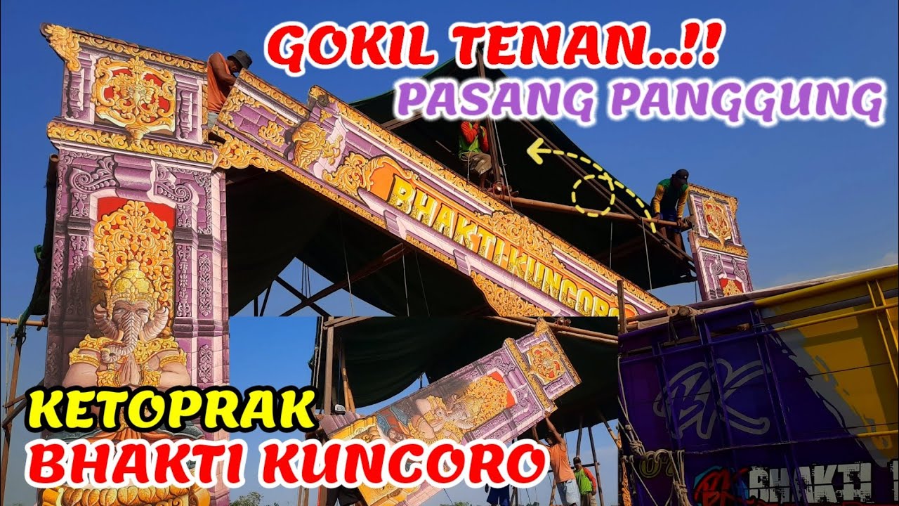 PROSES PASANG PANGGUNG KETOPRAK BHAKTI KUNCORO