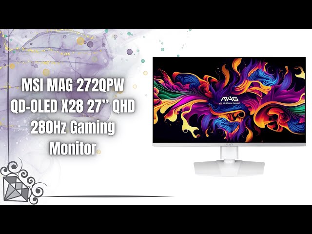 MSI MAG 272QPW QD-OLED X28 Review | Stunning QD-OLED + 280Hz