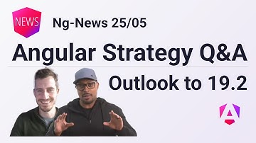 Episode 25/05: Q&A Angular Strategy, Outlook Angular 19.2 & more
