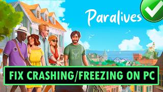 Fix Paralives Crashing/Crash To Desktop (CTD)/Crashes at Startup/Freezing on PC  | #paralives