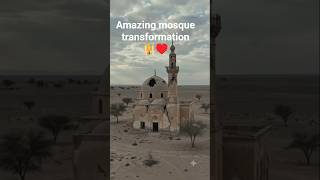 Old Ruined Mosque to Beautiful Grand Mosque Transformation 🕌✨ | Amazing Before & After
