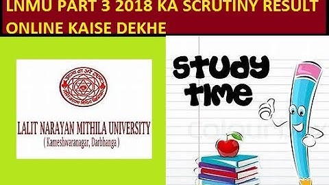 SCRUTINY RESULT OF LNMU PART 3  || by learning 2 center