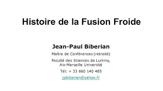 RNBE 2016 - Histoire de la Fusion Froide par Jean-Paul Biberian