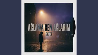 Ağlama Ben Ağlarım (Special Version)