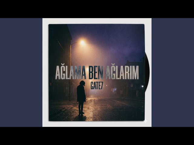 Ağlama Ben Ağlarım (Special Version)