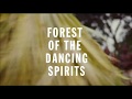 Forest of the dancing spirits  directed by linda vstrik  official trailer