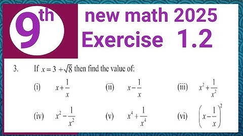 Exercise 1.2 question 3 math class 9 pctb | solve x=3+√8 | Waseem academy