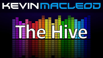 Kevin MacLeod: The Hive