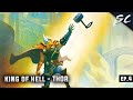 Thunder God became the King of Hell  - Thor 2018 Ep.4