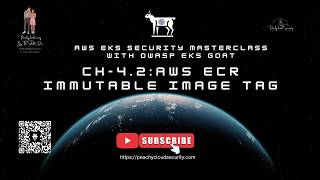 CH-4.2 – ECR Immutable Image Tag  | AWS EKS Security Masterclass with OWASP EKS Goat