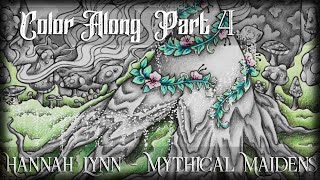 Willow Dryad Color Along (Part 4) | Mythical Maidens & Curious Creatures by Hannah Lynn ♥