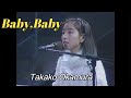 Baby,Baby/岡村孝子  LIVE &#39;92