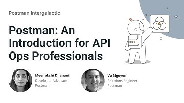 Postman Intergalactic: An Introduction for API Ops Professionals