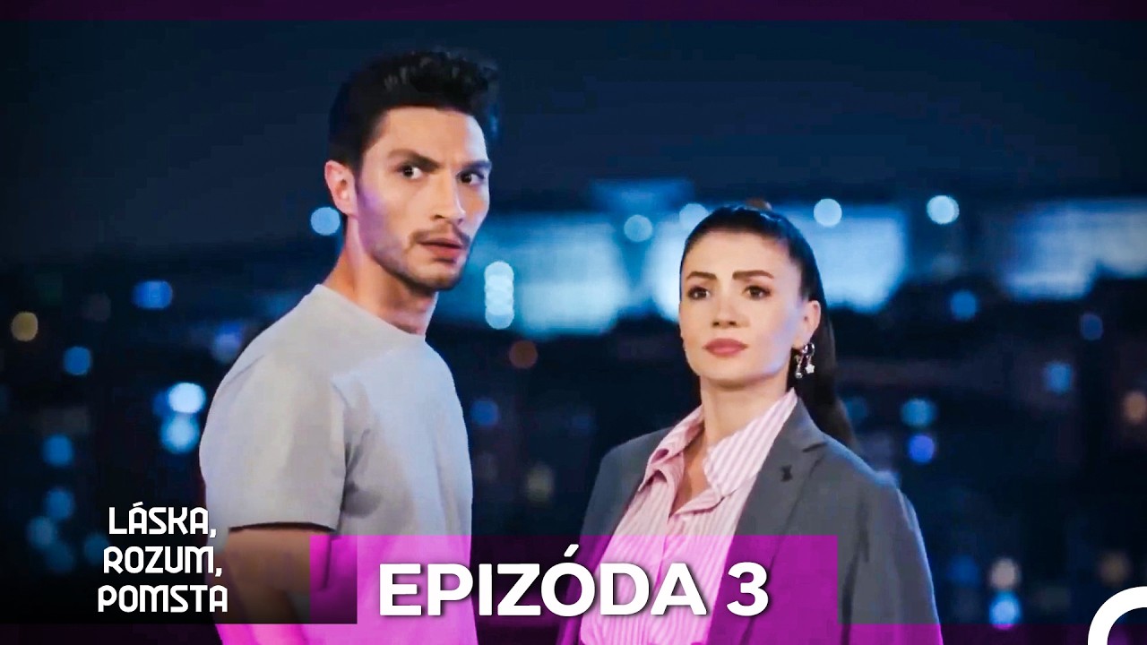 Láska, Rozum, Pomsta Epizóda Dlouhá Verze 3 (Český Dabing)