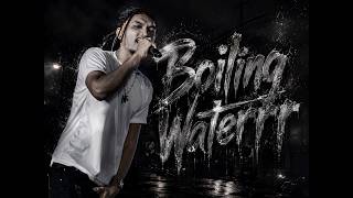Ak-K - Boiling Waterr Chill Version Prod.nha X Prodzuex