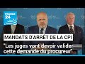 Mandats darrt demands par la cpi  les juges vont devoir valider cette demande du procureur