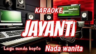 Download lagu KARAOKE JAYANTI ||  KOPLO By (koko darko)