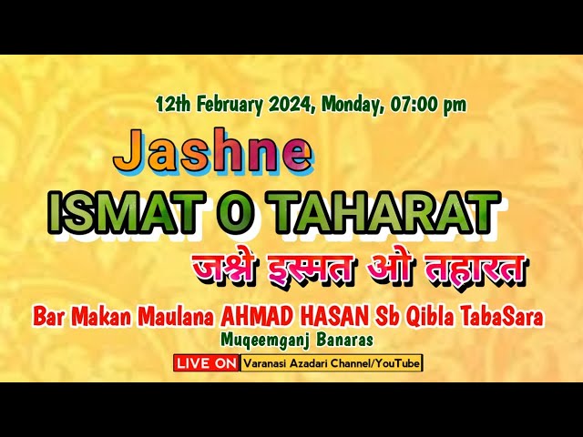 HD LIVE🔴JASHN ISMAT O TAHARAT | BAR MAKAN MAULANA S AHMAD HASAN SB TABA SARAH | MUQEEMGANJ BANARAS class=