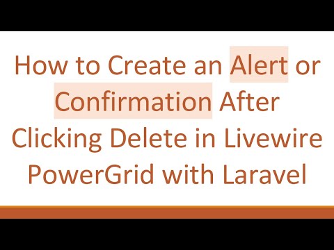 How to Create an Alert or Confirmation After Clicking Delete in Livewire PowerGrid with Laravel