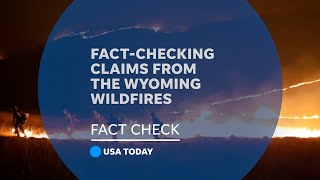 Famous Wyoming wildfires are not part of a land-grab conspiracy | USA TODAY Wealth