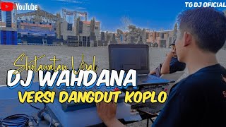Download Lagu DJ WAHDANA RELIGI VERSI DANGDUT KOPLO SLOW  WAFIQ AZIZAH WAHDANA DAN DANA TIKTOK VIRAL 2023 MP3
