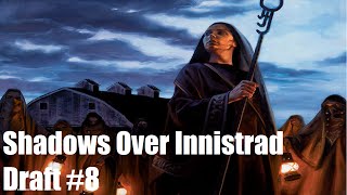 Shadows Over Innistrad Draft #8 (Round 1)