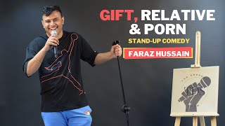 Gift, Relative & Porn | Stand-Up Comedy by Faraz Hussain | The ...
